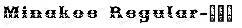Minakoe Regular字体转换 Minakoe Regular字体转换